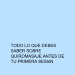 Todo lo que debes saber sobre quiromasaje antes de tu primera sesión