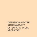 Diferencias entre quiromasaje y osteopatía: ¿Cuál necesitas?