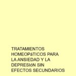 Tratamientos homeopáticos para la ansiedad y la depresión sin efectos secundarios