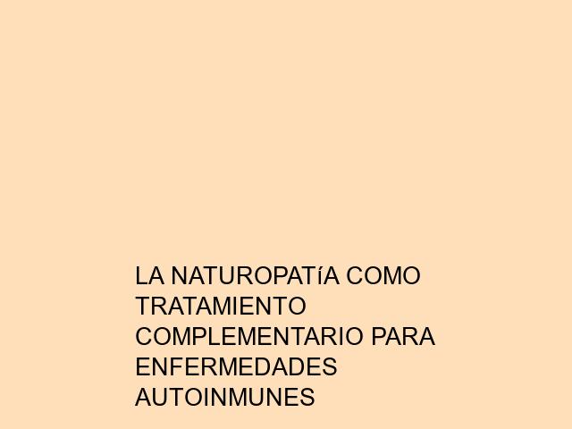La naturopatía como tratamiento complementario para enfermedades autoinmunes