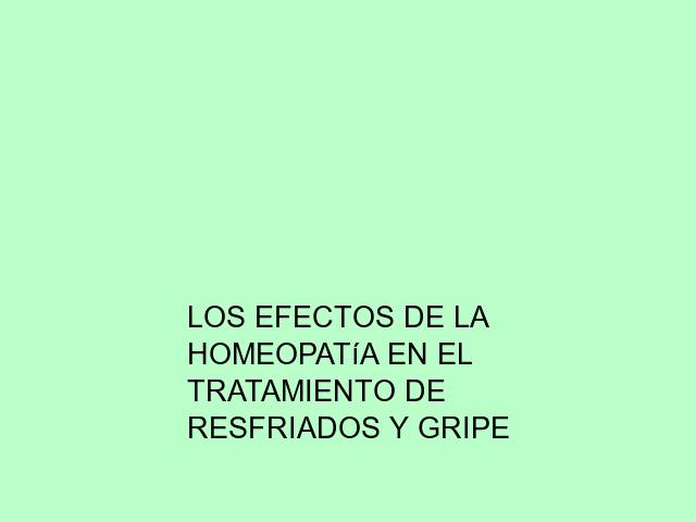 Los efectos de la homeopatía en el tratamiento de resfriados y gripe