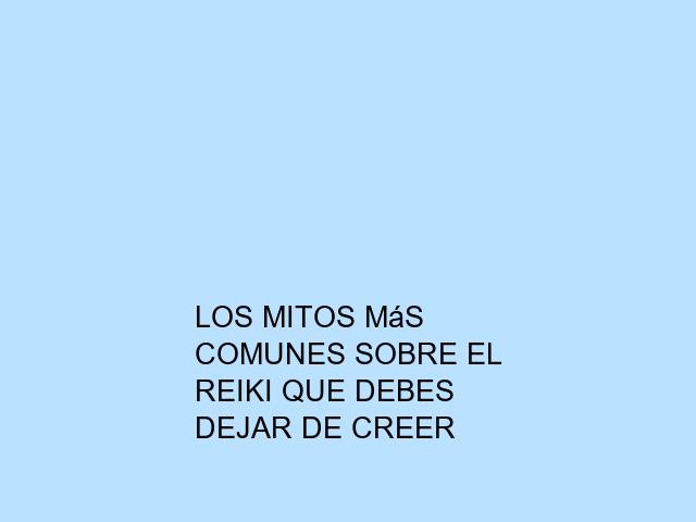 Los mitos más comunes sobre el Reiki que debes dejar de creer