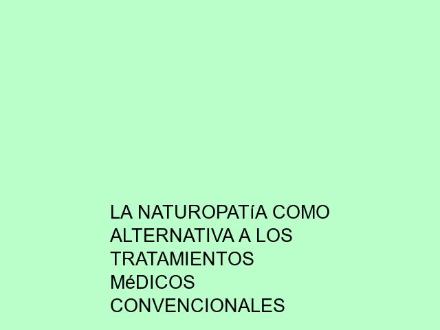 La naturopatía como alternativa a los tratamientos médicos convencionales