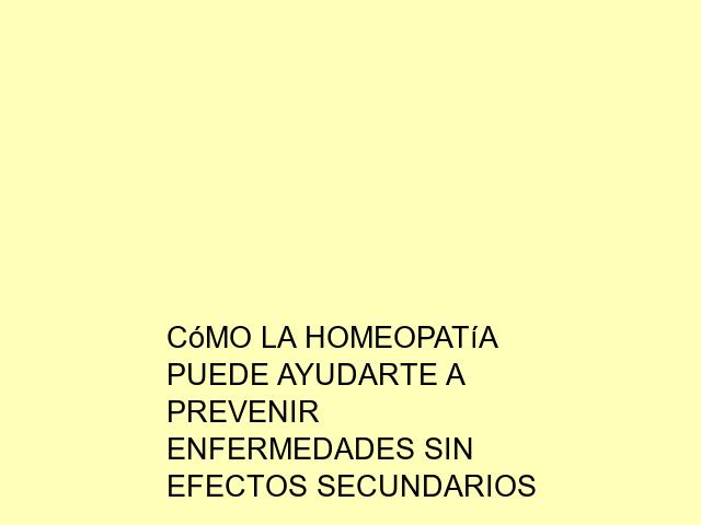 Cómo la homeopatía puede ayudarte a prevenir enfermedades sin efectos secundarios