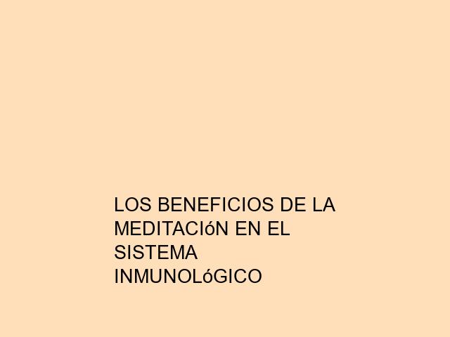 Los beneficios de la meditación en el sistema inmunológico
