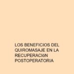 Los beneficios del quiromasaje en la recuperación postoperatoria
