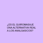 ¿Es el quiromasaje una alternativa real a los analgésicos?