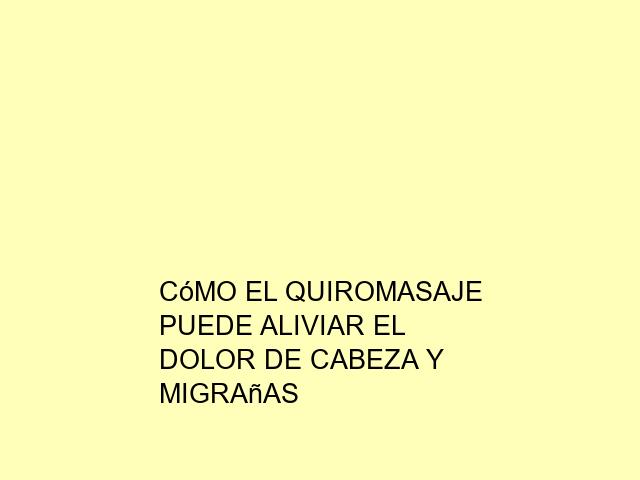 Cómo el quiromasaje puede aliviar el dolor de cabeza y migrañas