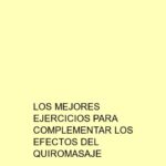 Los mejores ejercicios para complementar los efectos del quiromasaje