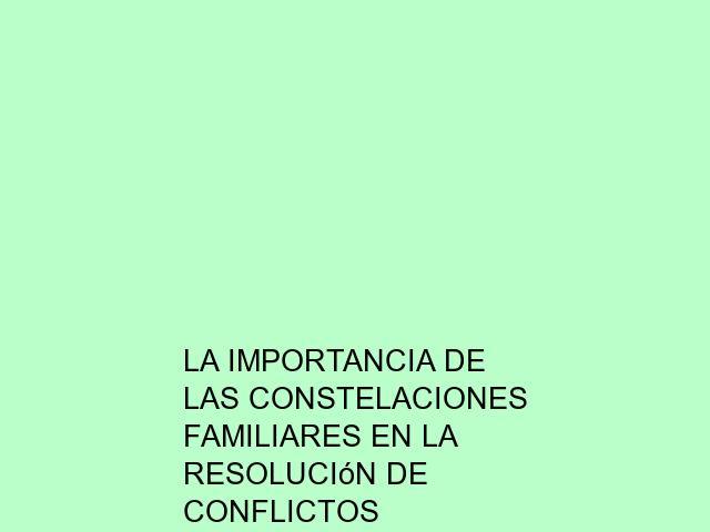 La importancia de las constelaciones familiares en la resolución de conflictos emocionales