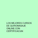 Los mejores cursos de quiromasaje online con certificación