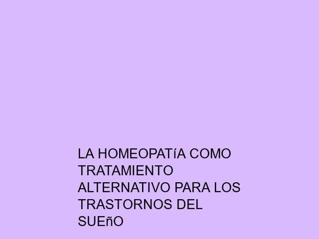 La homeopatía como tratamiento alternativo para los trastornos del sueño