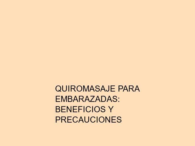 Quiromasaje para embarazadas: Beneficios y precauciones